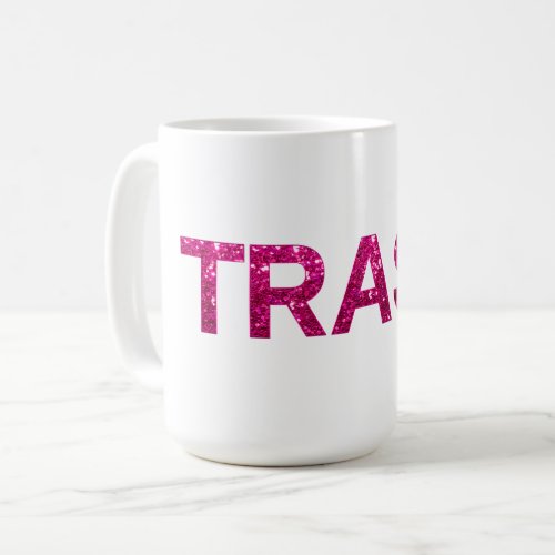 Trash Hot Pink Glitter Coffee Mug