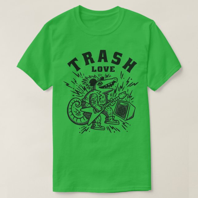 Trash Love T-Shirt (Design Front)