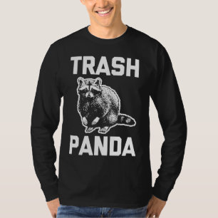 Trash Panda funny saying sarcastic animal raccoon T-Shirt