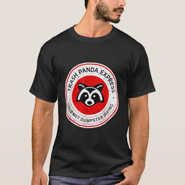 Trash Panda Gourmet Dumpster Diving Express T-Shirt (Front)