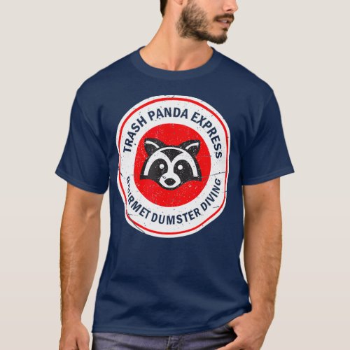 Trash Panda Gourmet Dumpster Diving Fathers day T_Shirt