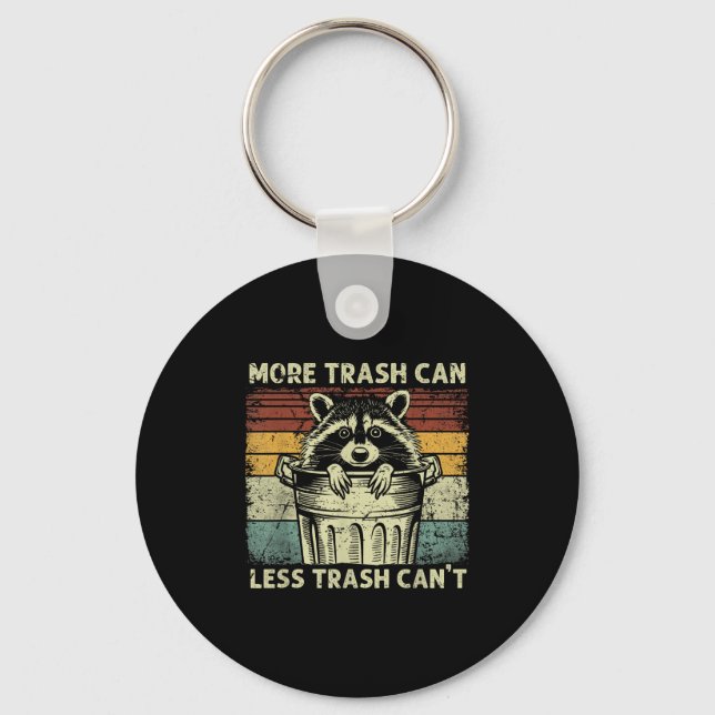 Trash Panda Raccoon It's Called Trash Can Not Tras Keychain (Front)