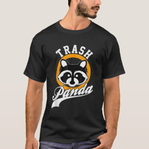 Trash Panda Raccoon Save The Trash Panda T-Shirt