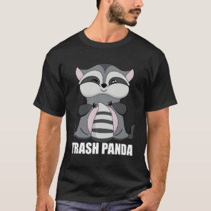 Trash Panda Raccoon Saying T-Shirt
