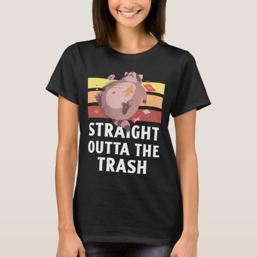 Trash Panda Straight Outta The Trash Funny Raccoon T_Shirt