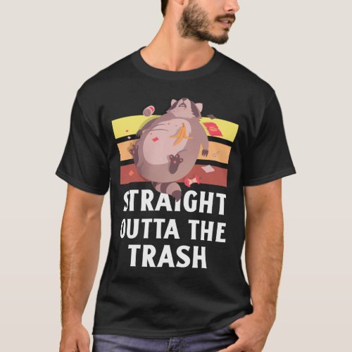 Trash Panda Straight Outta The Trash Funny Raccoon T_Shirt