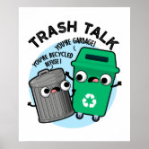 Talkin' Trash - Trash Talk - Posters and Art Prints