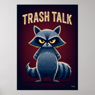 Trash Talk – Funny Raccoon Cartoon Character Art Poster