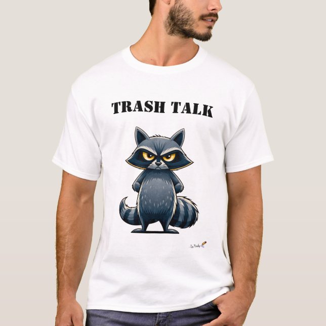 Trash Talk Funny Raccoon T-Shirt (Front)