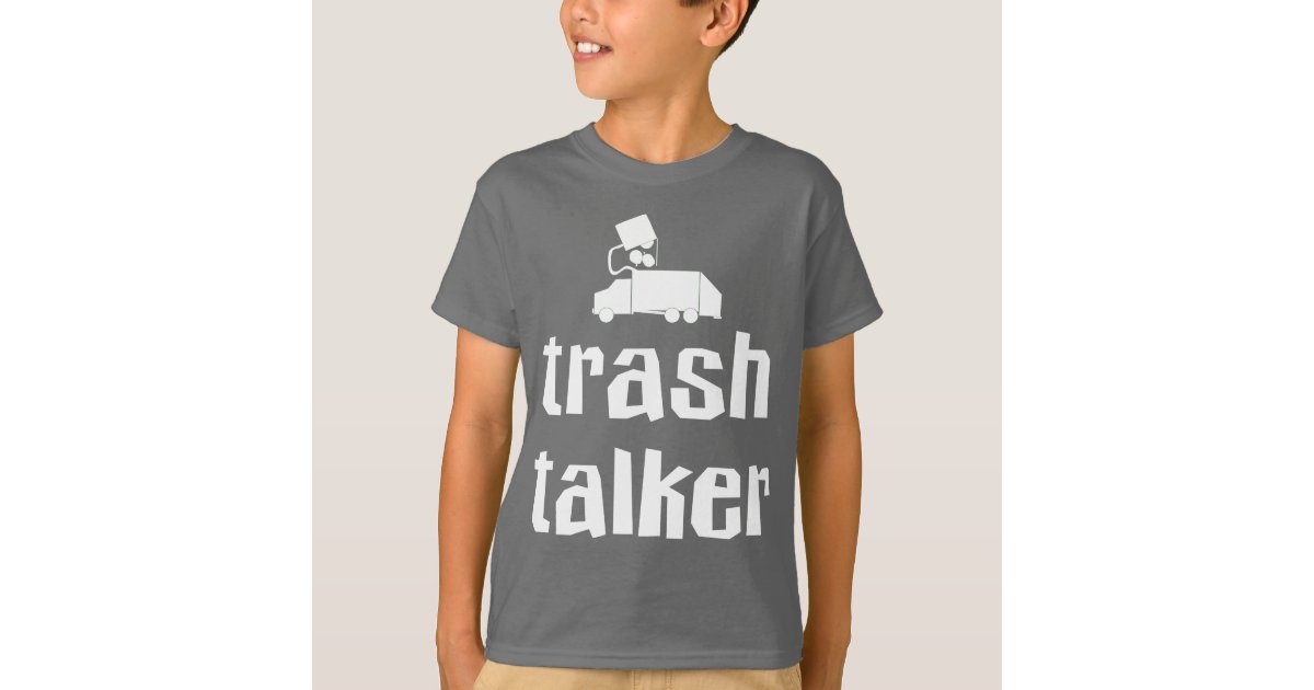 Trash Talker Garbage Shirt Zazzle