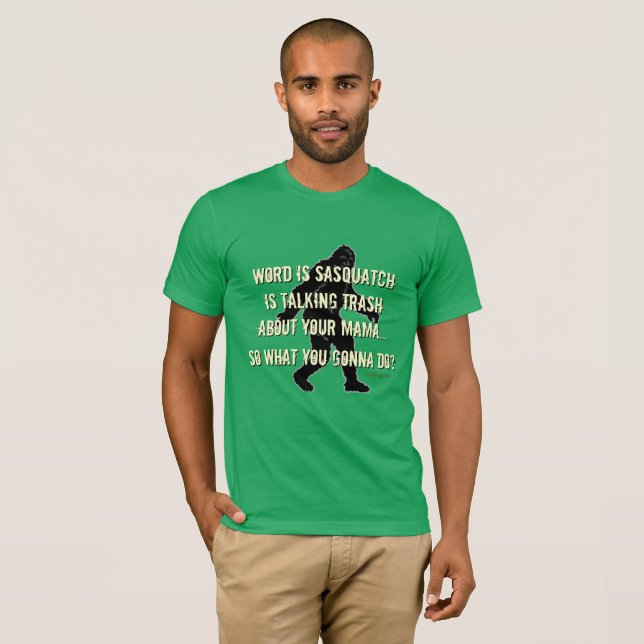 Trash Talking Sasquatch Funny Bigfoot T-Shirt (Front Full)