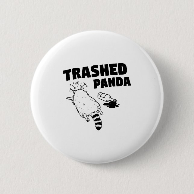 Trashed Panda, Funny Drunk Raccoon, Funny Trash Pa Button (Front)