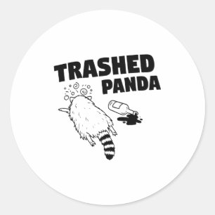 Trashed Panda, Funny Drunk Raccoon, Funny Trash Pa Classic Round Sticker