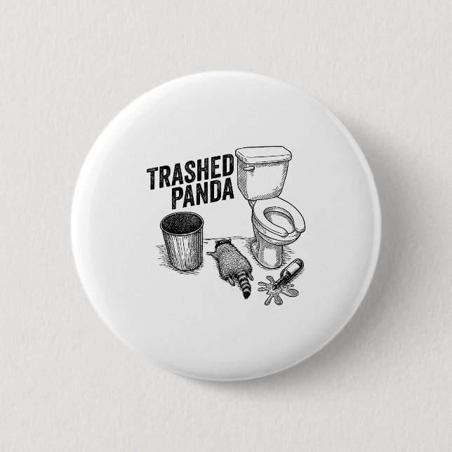 Trashed Panda, Funny Drunk Raccoon, Trash Panda Hu Button (Front)