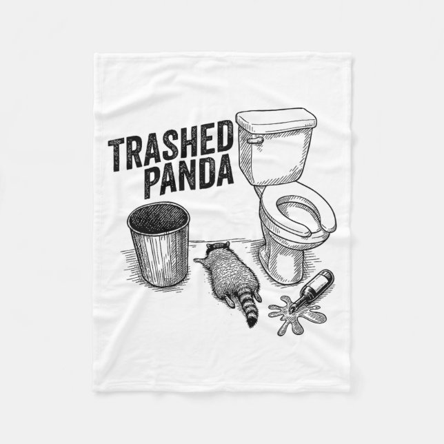 Trashed Panda, Funny Drunk Raccoon, Trash Panda Hu Fleece Blanket (Front)