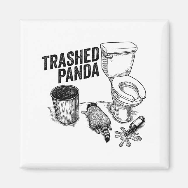Trashed Panda, Funny Drunk Raccoon, Trash Panda Hu Magnet (Front)