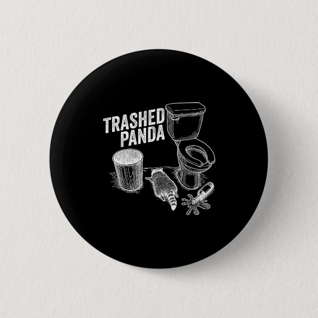 Trashed Panda Funny Drunk Racoon  Button (Front)