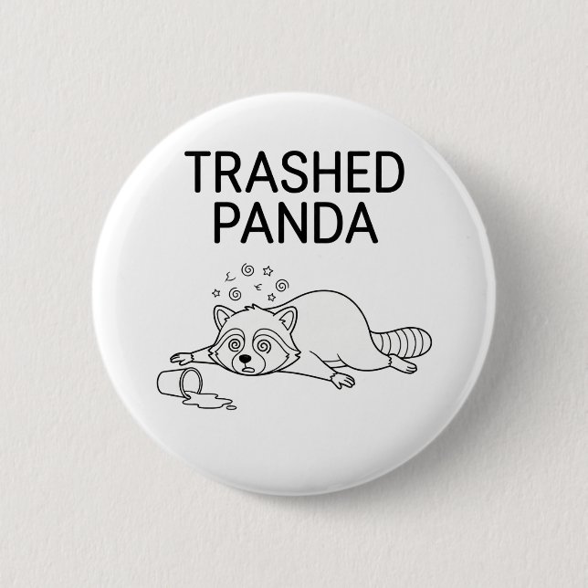 Trashed Panda Funny Drunk Racoon Button (Front)