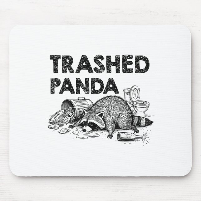 Trashed Panda Funny Drunk Racoon Gets Drunk Meme F Mouse Pad (Front)