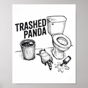 Trashed Panda Funny Drunk Racoon  Poster