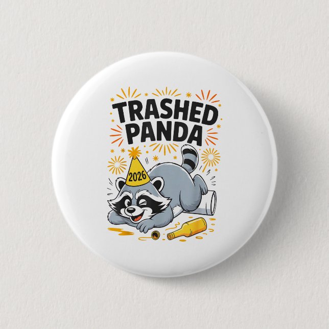 Trashed Panda New Year 2026 Funny Drunk Raccoon  Button (Front)
