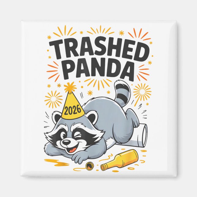 Trashed Panda New Year 2026 Funny Drunk Raccoon  Magnet (Front)
