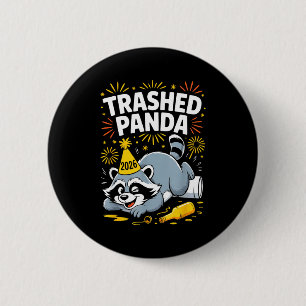 Trashed Panda New Year 2026 Funny Raccoon Design  Button