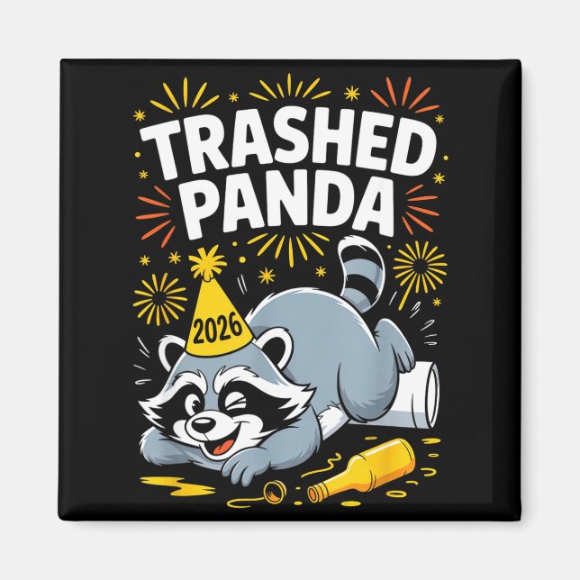 Trashed Panda New Year 2026 Funny Raccoon Design  Magnet (Front)