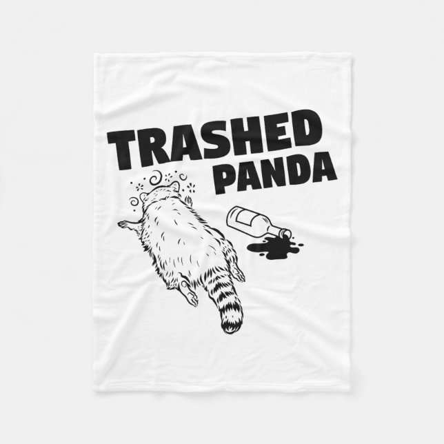 Trashed Panda Raccoon Funny Raccoon Gets Drunk Rac Fleece Blanket (Front)
