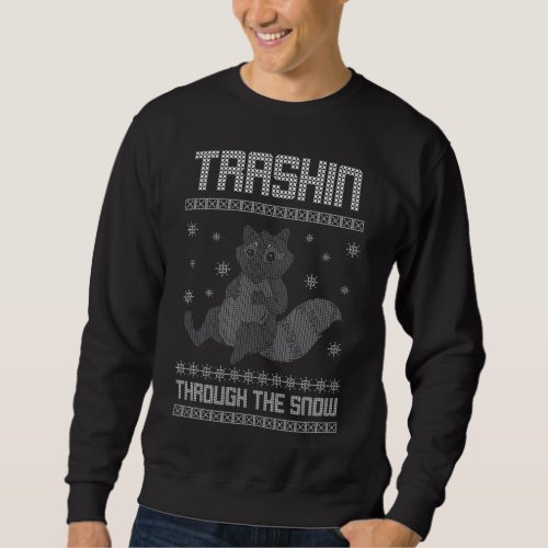 Trashin Through The Snow Ugly Christmas Trash Pan Sweatshirt