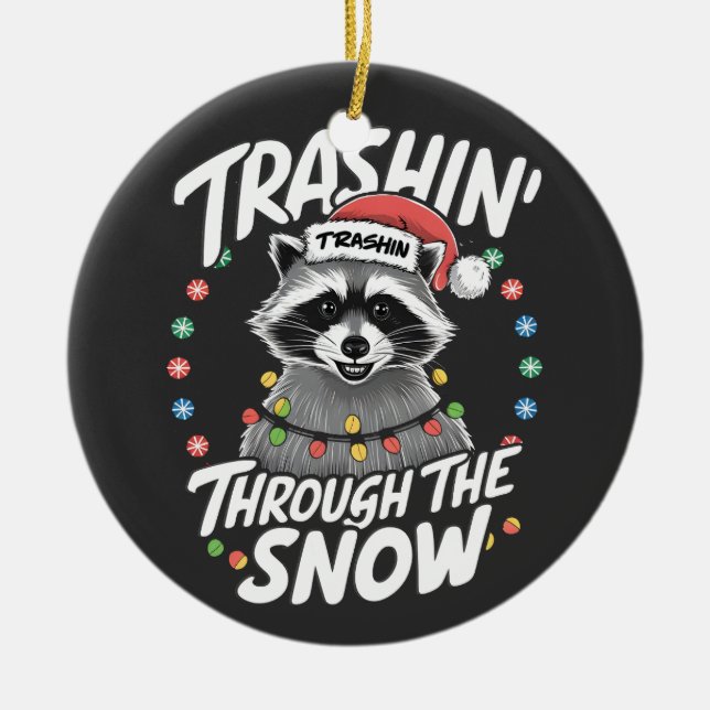 Trashing Through the Snow Funny Raccoon Christmas Ceramic Ornament (Front)