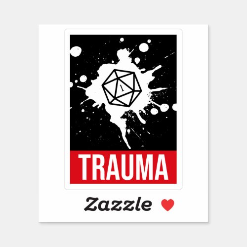 Trauma Critical Fail D20 Dice Sticker