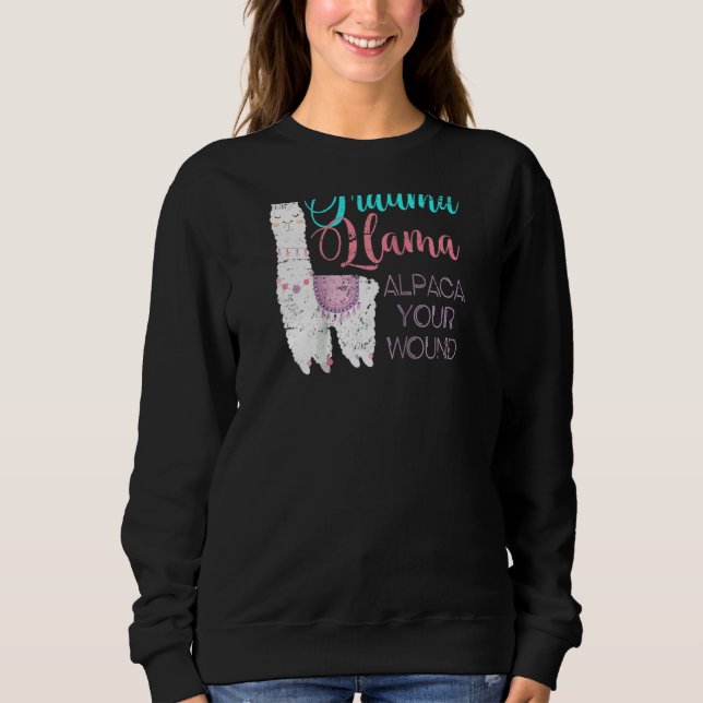 Trauma Llama Alpaca Your Wound Nurse Raglan Sweatshirt (Front)