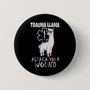 Trauma Llama Emt Design Medic Ems Alpaca Your Woun Button
