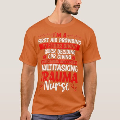 Trauma Nurse Must Haves Trauma Nursing Accessoires T_Shirt