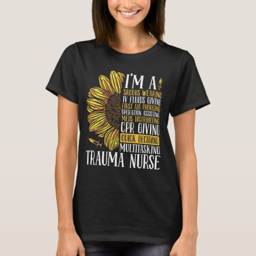 Trauma Nurse Must Haves Trauma Nursing Badge Reel T_Shirt