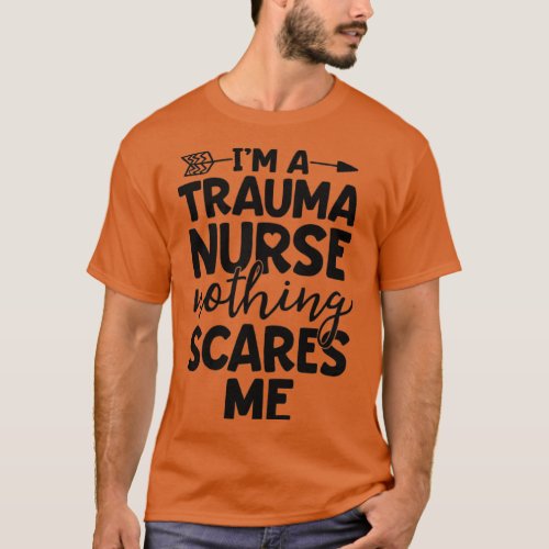 Trauma Nurse Shirt Nothing Scares Me ER Nurse Gift