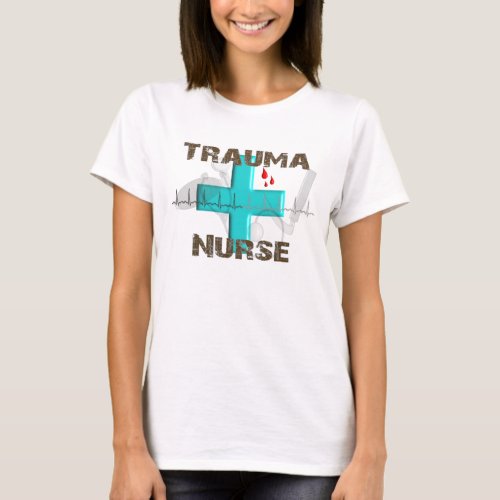 Trauma Nurse T_Shirts Unique Design