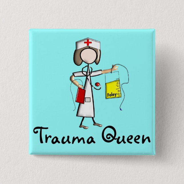 Trauma Nurse "Trauma Queen"  T-Shirts and Gifts Pinback Button (Front)