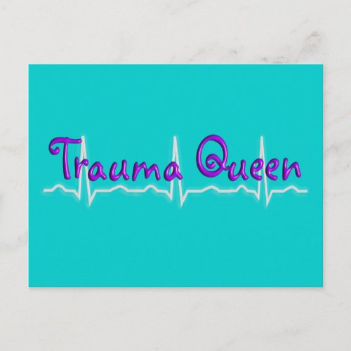 Trauma Nurse Trauma Queen T_Shirts and Gifts Postcard