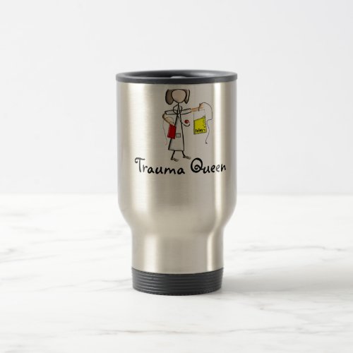 Trauma Nurse Trauma Queen  T_Shirts and Gifts Travel Mug