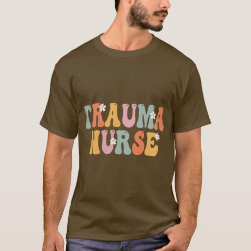 Trauma Nurse Week Groovy Appreciation Day For Wome T_Shirt