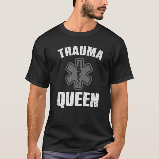 Trauma Queen For Paramedic Women EMT Girls T-Shirt (Front)