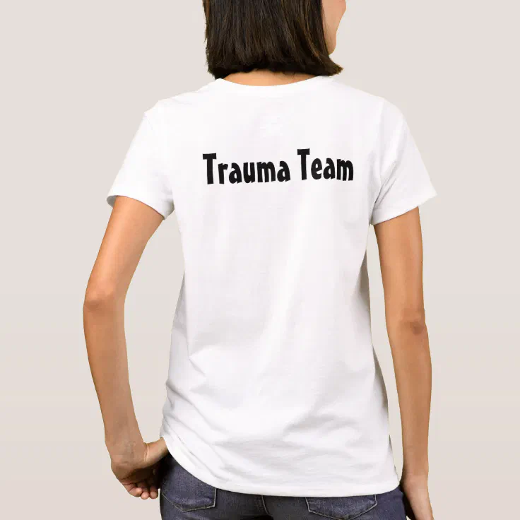 Center stomach ache Privileged Trauma Team Unicorn T-Shirt | Zazzle