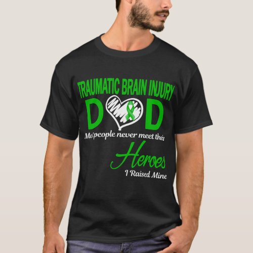 Traumatic Brain Injury Dad I Raised Mine T_Shirt