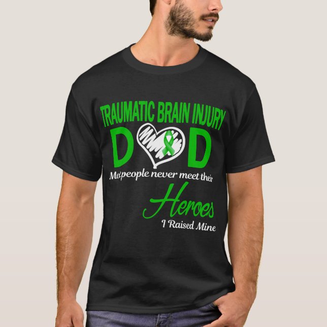 Traumatic Brain Injury Dad I Raised Mine T-Shirt (Front)