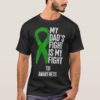 Traumatic Brain Injury My Dad's Fight Is My Fight T-Shirt