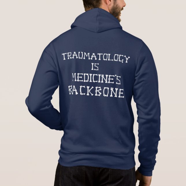 Traumatology is Medicine's Backbone Hoodie (Back)