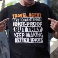 Travel Agent I Try To Make Things Funny Sayings