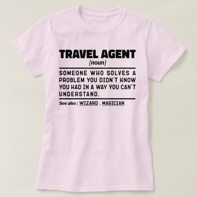 Travel Agent Noun Definition Tourist Assistant T-Shirt (Design Front)